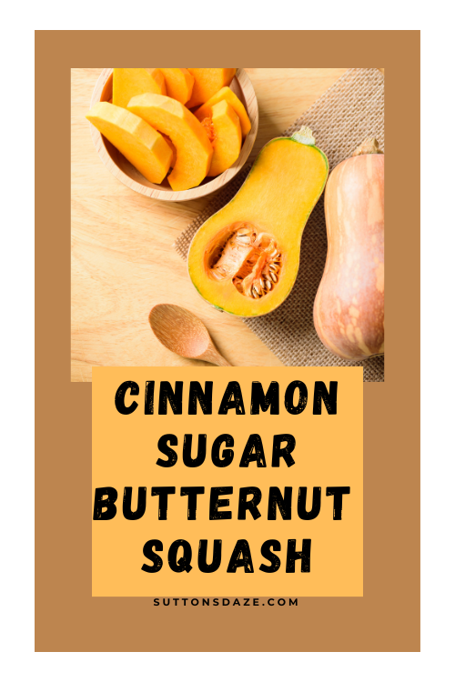 Cinnamon Sugar Butternut Squash